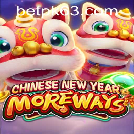 Experience the Excitement of CHINESENEWYEARMOREWAYS with BETPK.COM