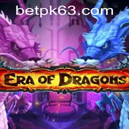 EraOfDragons: An Epic Adventure Awaits with BETPK.COM