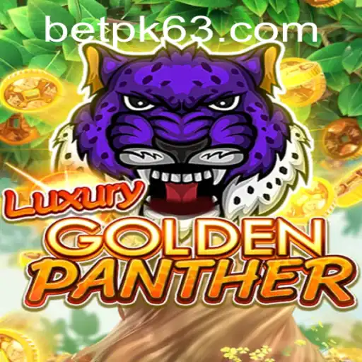 Exploring LUXURYGOLDENPANTHER: A New Thrill with BETPK.COM