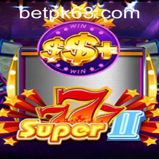 Exploring the Thrills of Super777II: A New Gaming Sensation